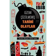 Gizemi Çözülmemiş Tarihi Olaylar
