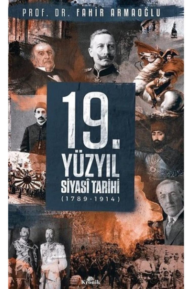 19.yüzyıl Siyasi Tarihi 1789-1914 - Fahir Armaoğlu