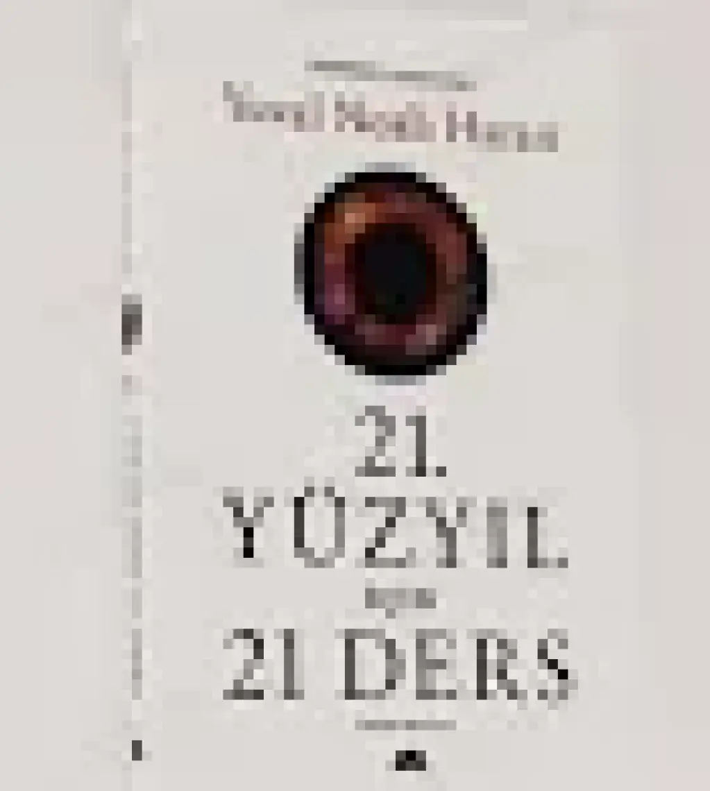 21. Yüzyıl İçin 21 Ders - Yuval Noah Harari