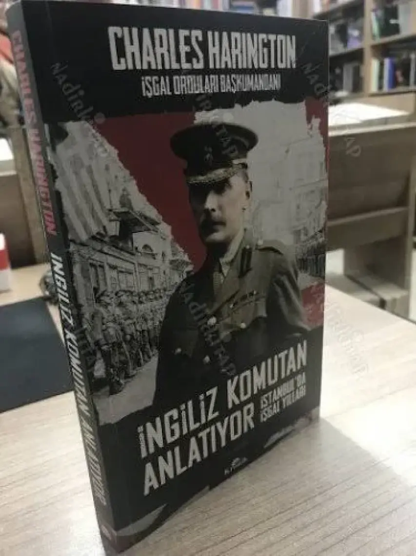 İngiliz Komutan Anlatıyor - Charles Harington