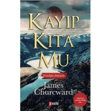 Kayıp Kıta Mu - İnsanlığın Anayurdu - James Churchward