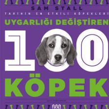 Uygarlığı Değiştiren 100 Köpek - Sam Stall