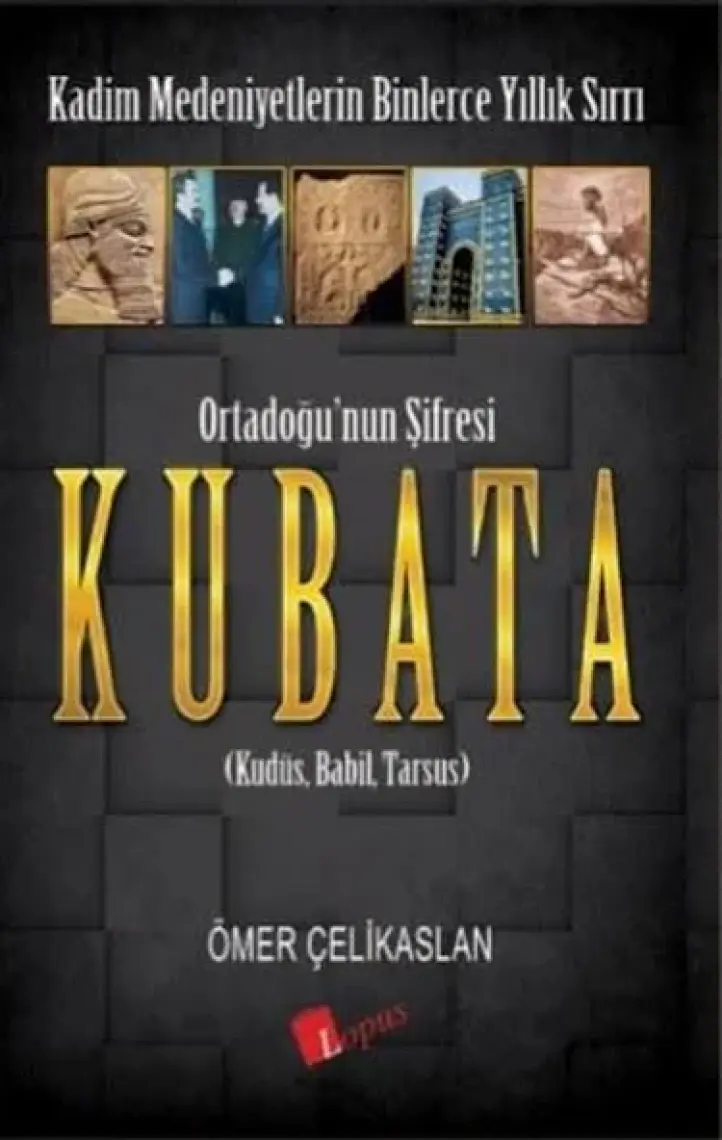 Ortadoğu’nun Şifresi : Kubata - Ömer Çelikaslan