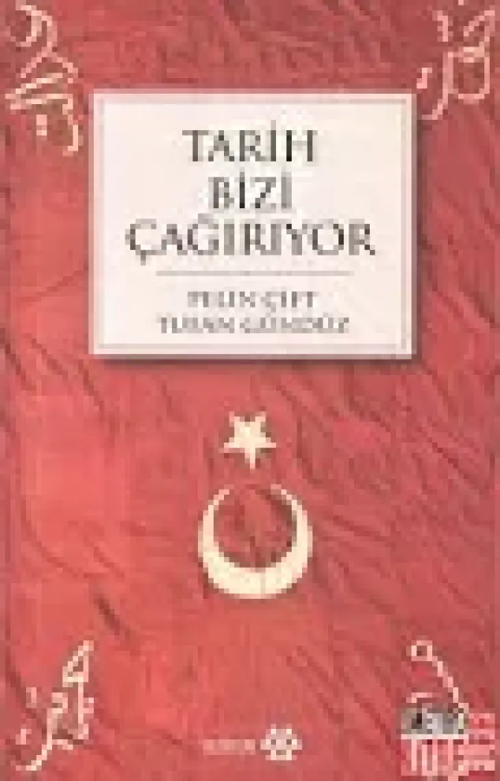 Tarih Bizi Çağırıyor - Tufan Gündüz