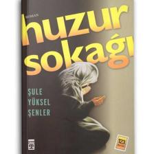 Huzur Sokağı - Şule Yüksel Şenler