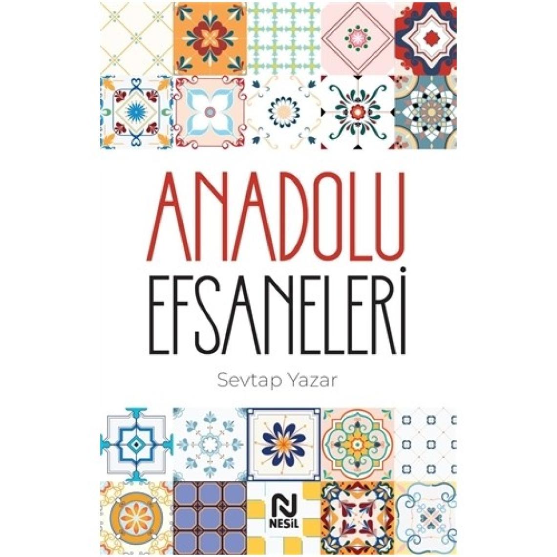 Anadolu Efsaneleri - Sevtap Yazar