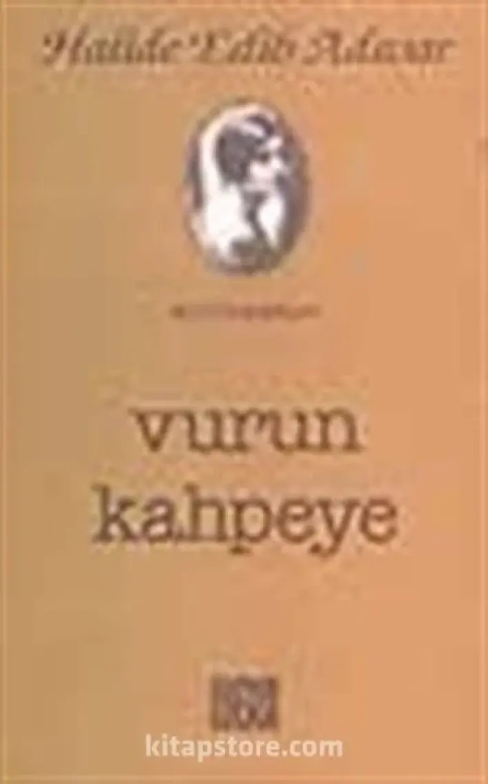 Vurun Kahpeye-Halide Edib Adıvar