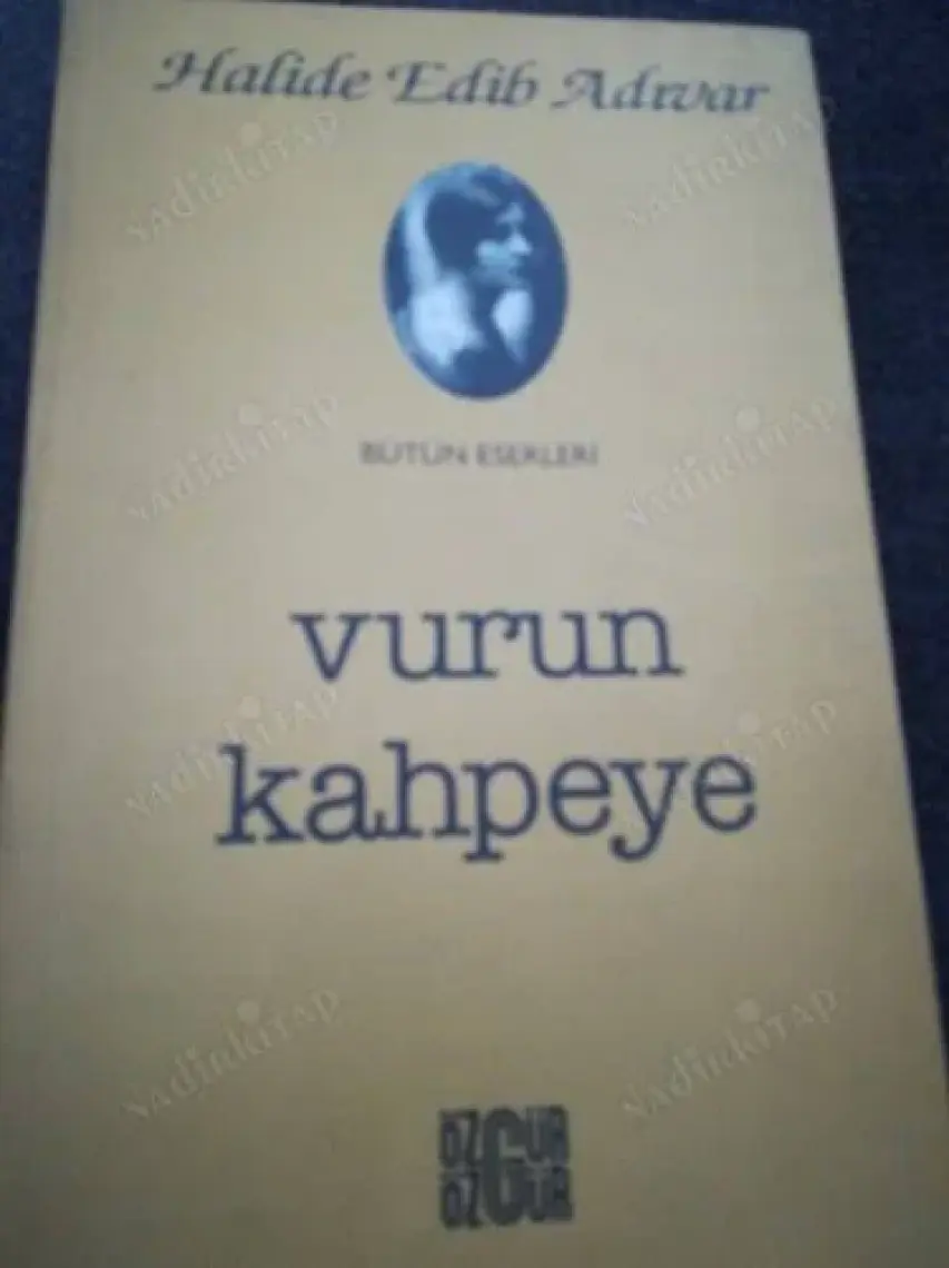 Vurun Kahpeye-Halide Edib Adıvar