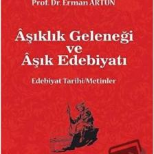 Aşıklık Geleneği Ve Aşık Edebiyatı-Erman Artun