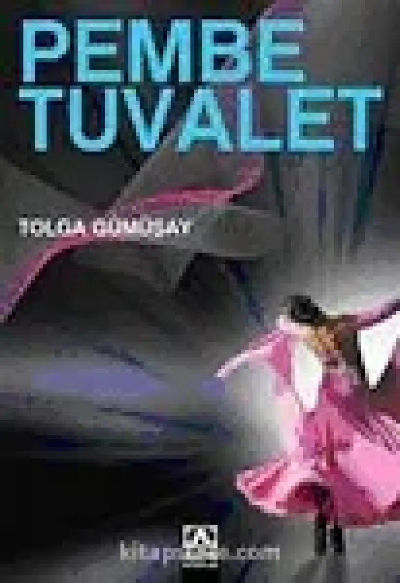 Pembe Tuvalet - Tolga Gümüşay