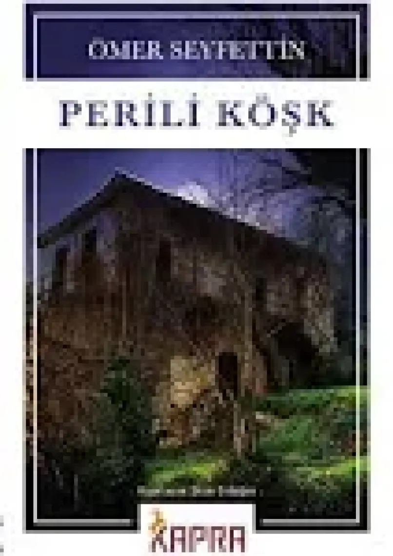 Perili Köşk - Ömer Seyfettin