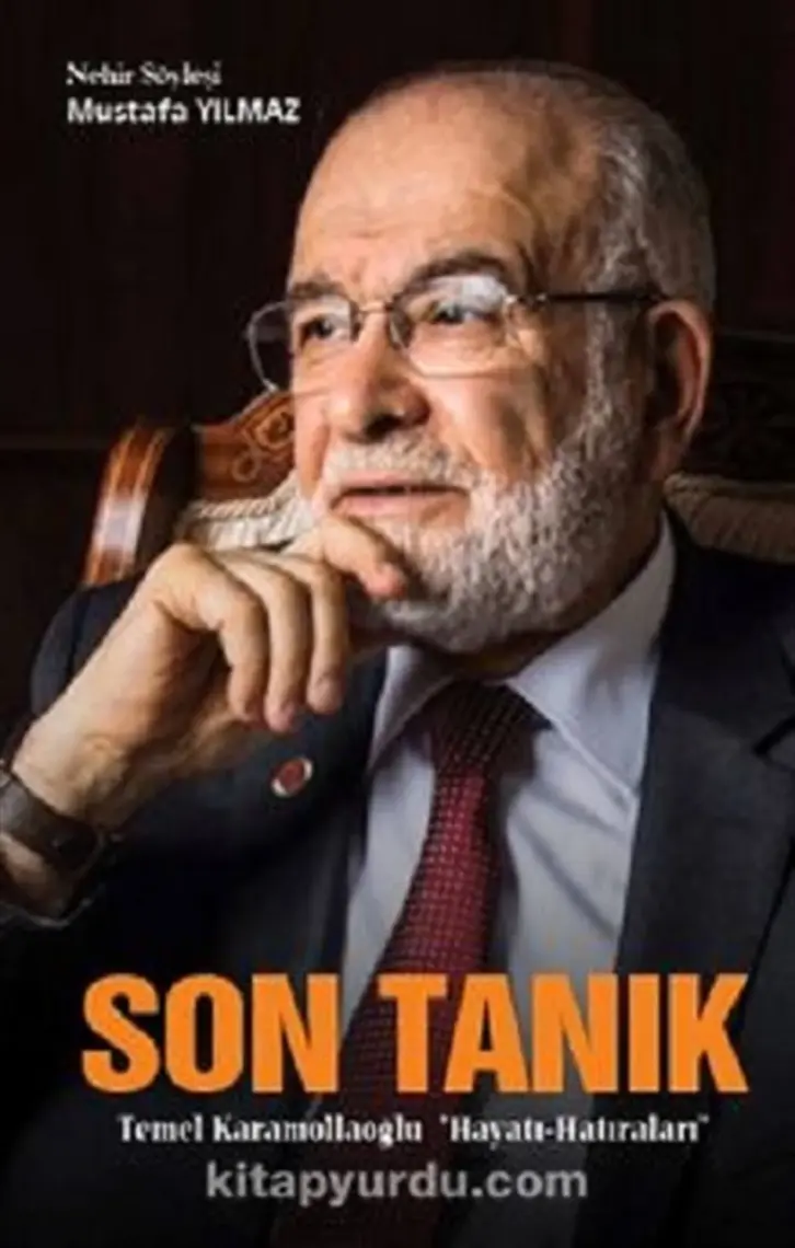 Kişisel Yayınlar Son Tanık -Temel Karamollaoğlu "hayatı-Hatıraları" - Kollektif