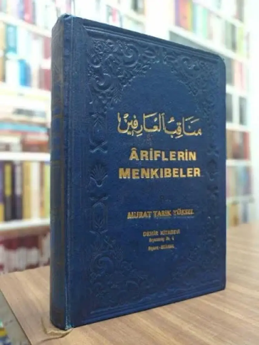 Ariflerin Menkıbeleri - Ahmed Eflaki