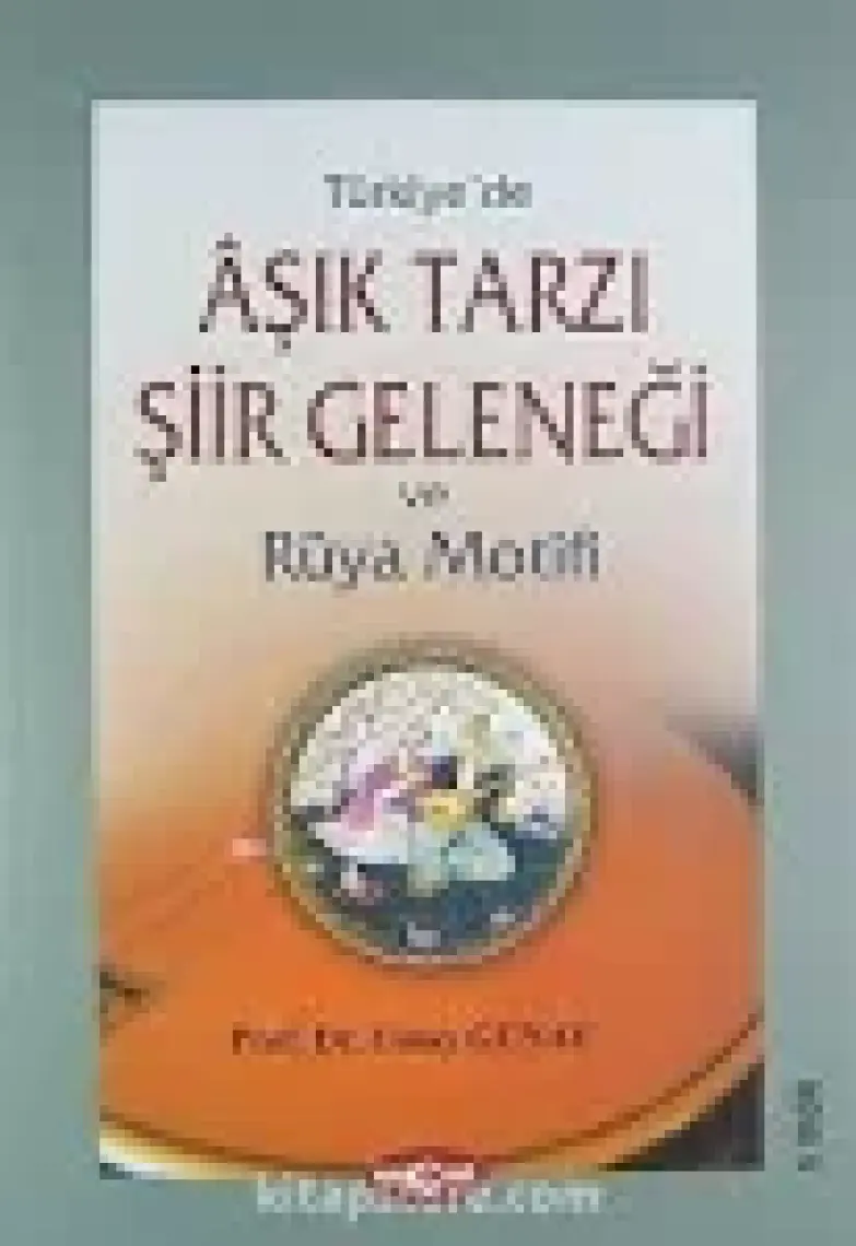 Akçağ Yayınları Türkiye'de Aşık Tarzı Şiir Geleneği Ve Rüya Motifi