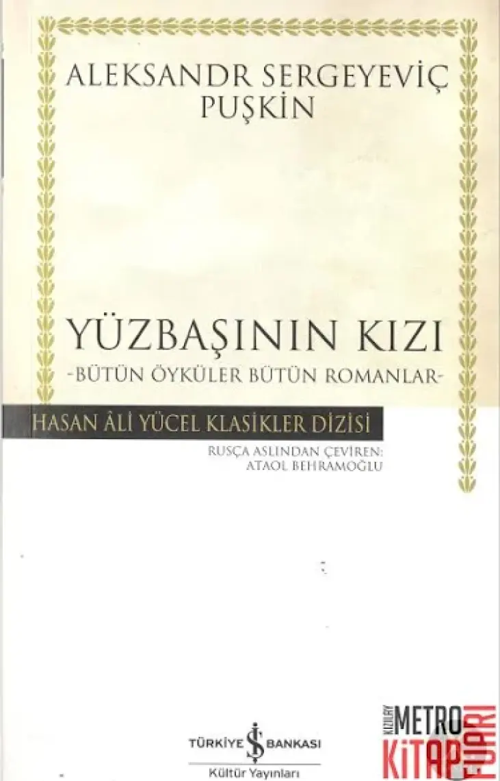 Yüzbaşının Kızı: Bütün Öyküler Bütün Romanlar - Puşkin Sergeyeviç Puşkin