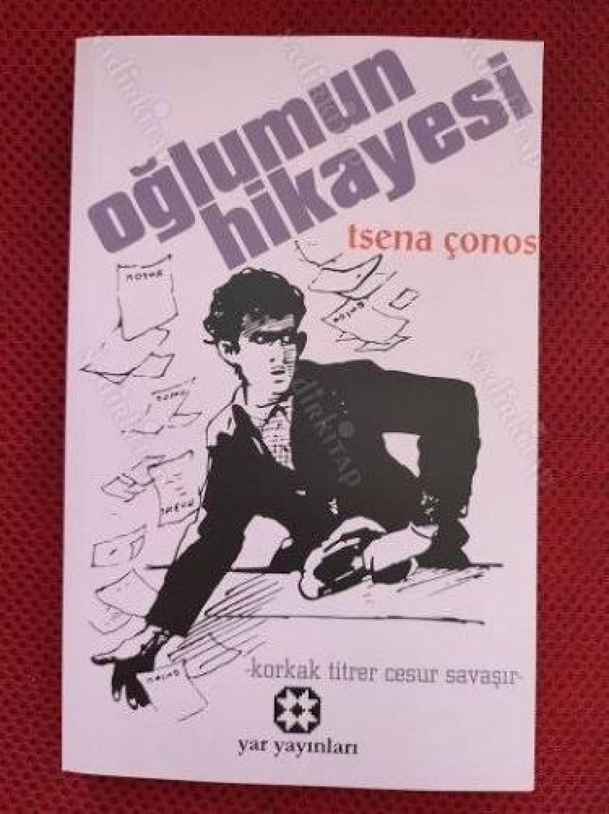 Oğlumun Hikayesi Korkak Titrer Cesur Savaşır-Tsena Çonos