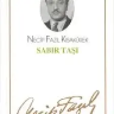 Sabır Taşı - Bütün Eserleri 58 - Necip Fazıl Kısakürek