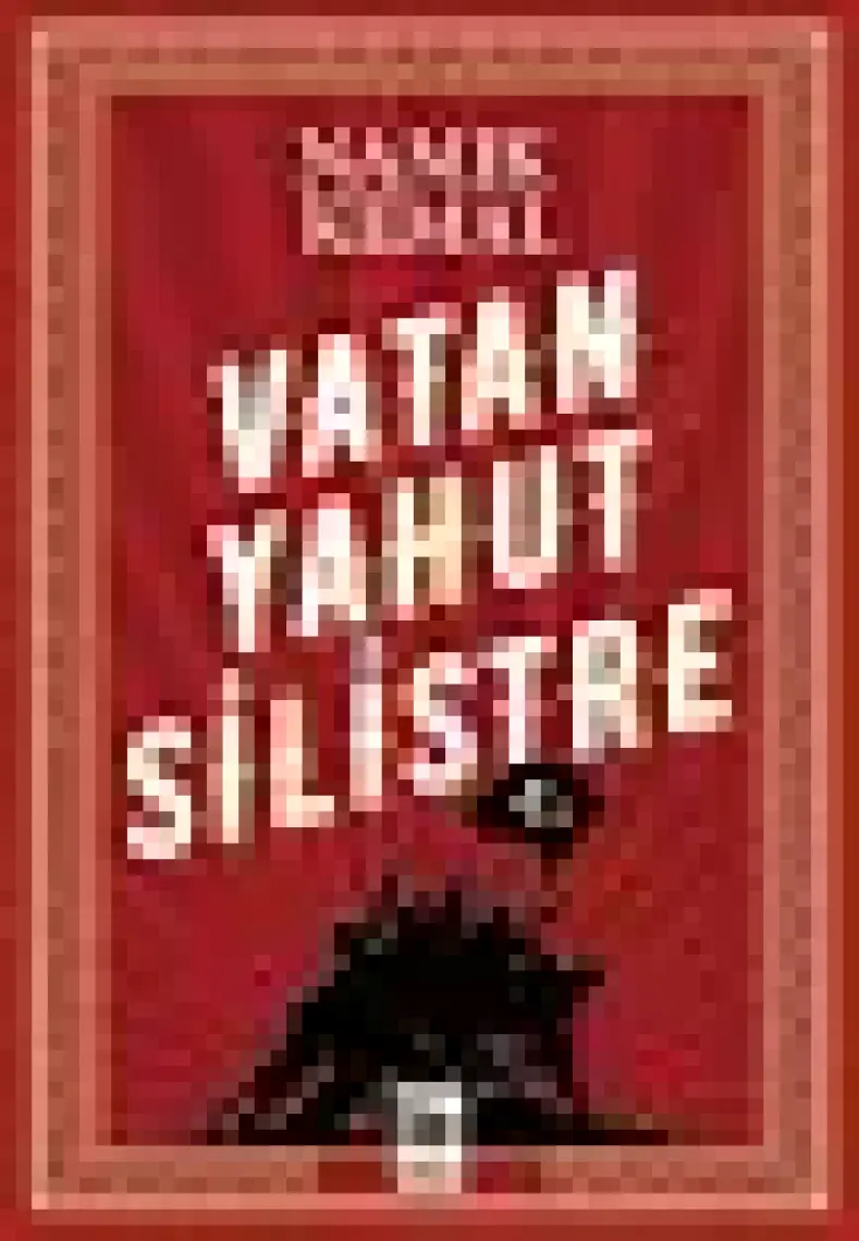 Vatan Yahut Silistre - Namık Kemal