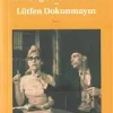 Ve Değirmen Dönerdi: Lütfen Dokunmayın