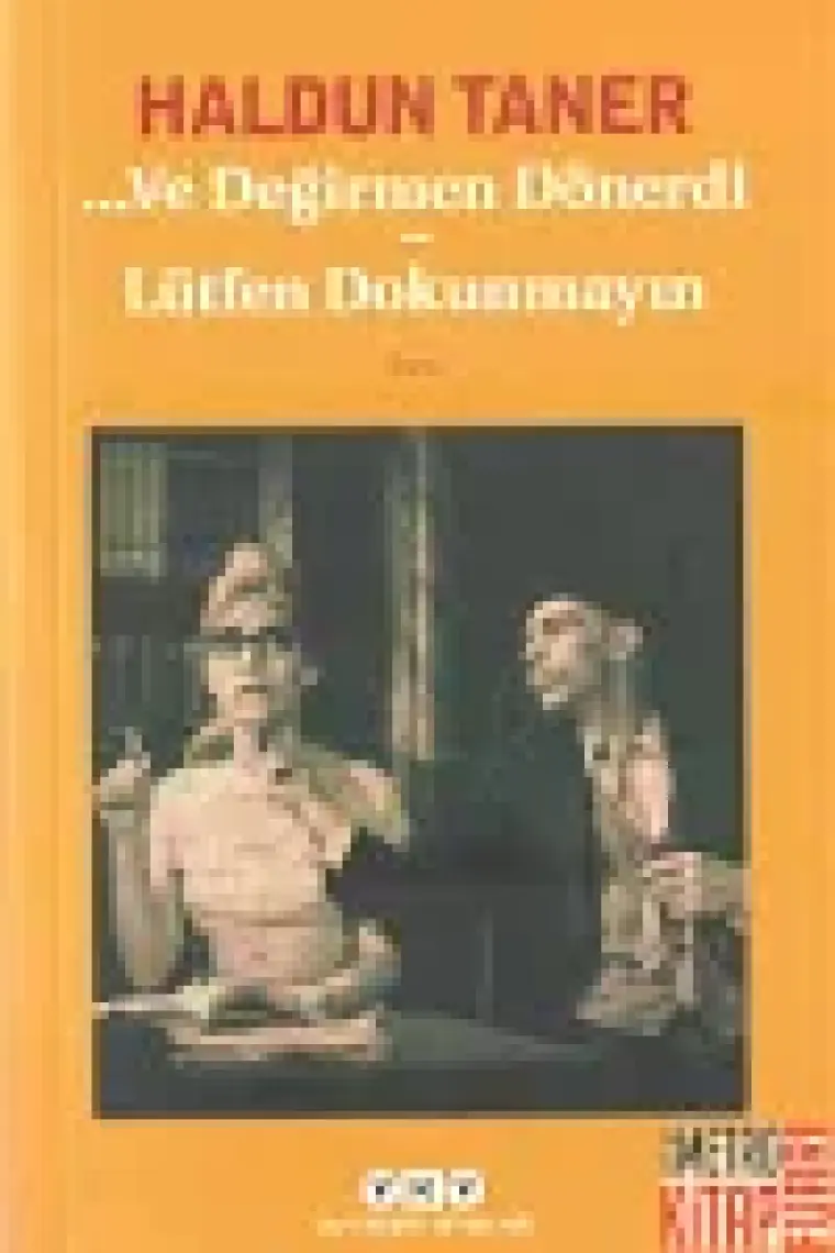 Ve Değirmen Dönerdi: Lütfen Dokunmayın