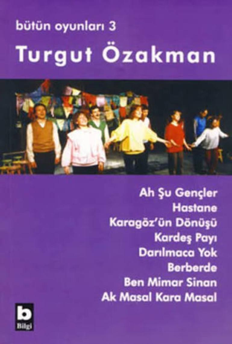 Ah Şu Gençler - Bütün Oyunları 3 - Turgut Özakman