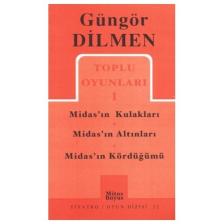 Toplu Oyunları 1 Midas'In Kulakları Midas'In Altınları Midas'In Kördüğümü-Güngör Dilmen
