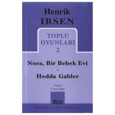 Toplu Oyunları 2: Nora, Bir Bebek Evi - Hedda Gabler-Henrik İbsen