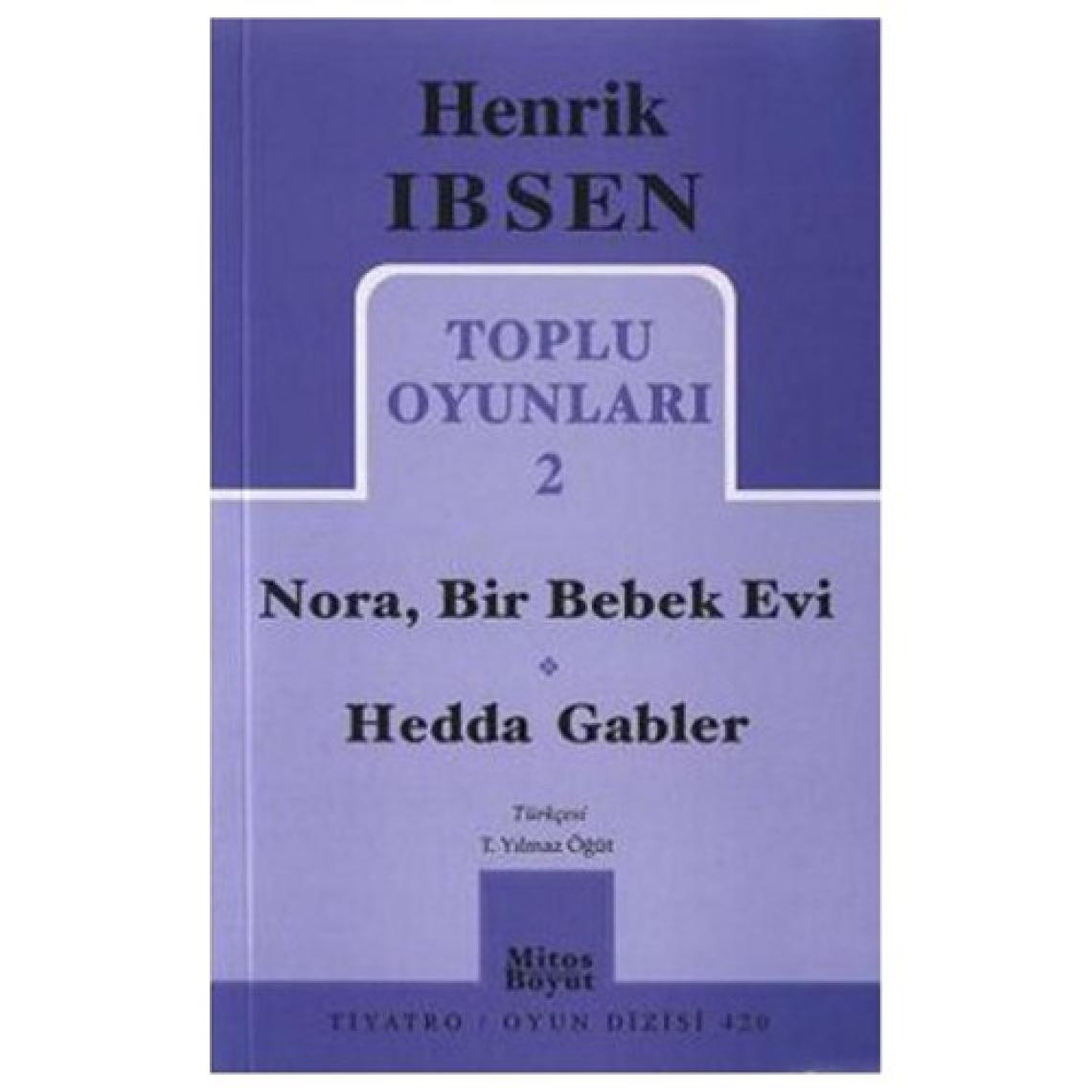 Toplu Oyunları 2: Nora, Bir Bebek Evi - Hedda Gabler-Henrik İbsen