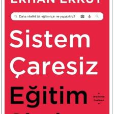 Sistem Çaresiz Eğitim Sizde Erhan Erkut