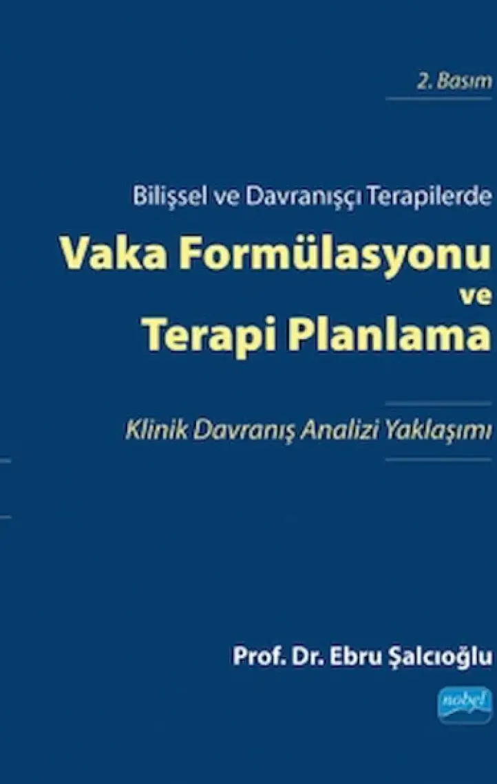 Bilişsel ve Davranışçı Terapilerde Vaka Formülasyonu ve Terapi Planlama
