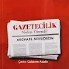 Gazetecilik Neden Önemli? - Michael Schudson