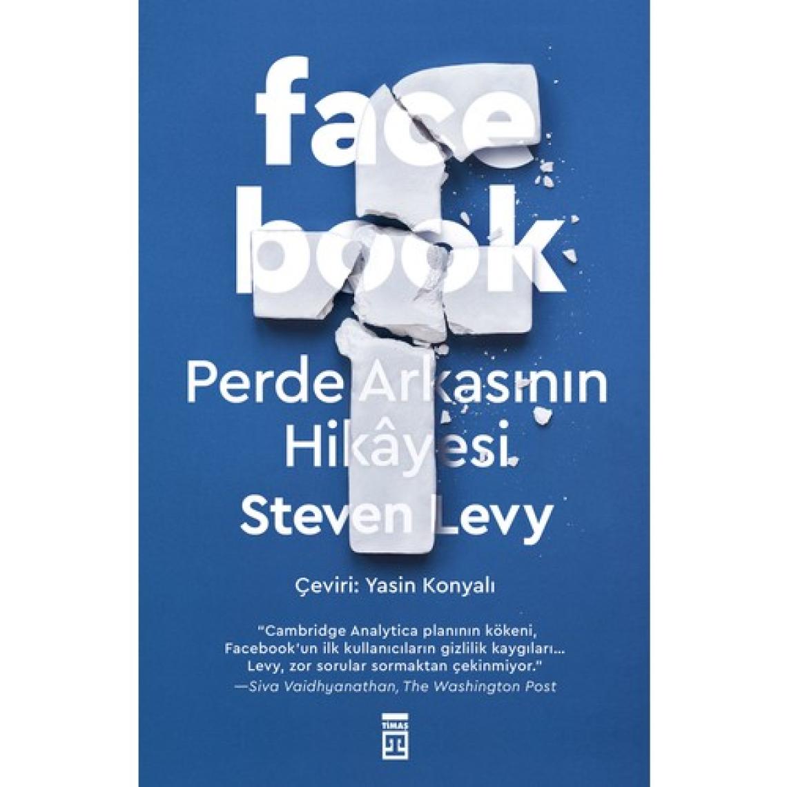 Facebook & Perde Arkasının Hikayesi - Steven Levy
