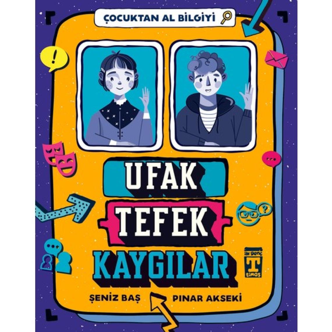 Ufak Tefek Kaygılar / Çocuktan Al Bilgiyi - Pınar Akseki - Şeniz Baş
