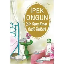 Bir Genç Kızın Gizli Defteri 1 - İpek Ongun