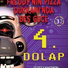 4. Dolap - Freddy'nin Pizza Dükkanı'nda Beş Gece - - Scott Cawthon Kitabı