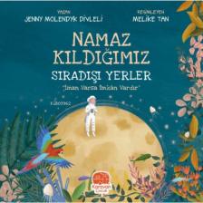 Namaz Kıldığımız Sıradışı Yerler “iman Varsa Imkân Vardır”