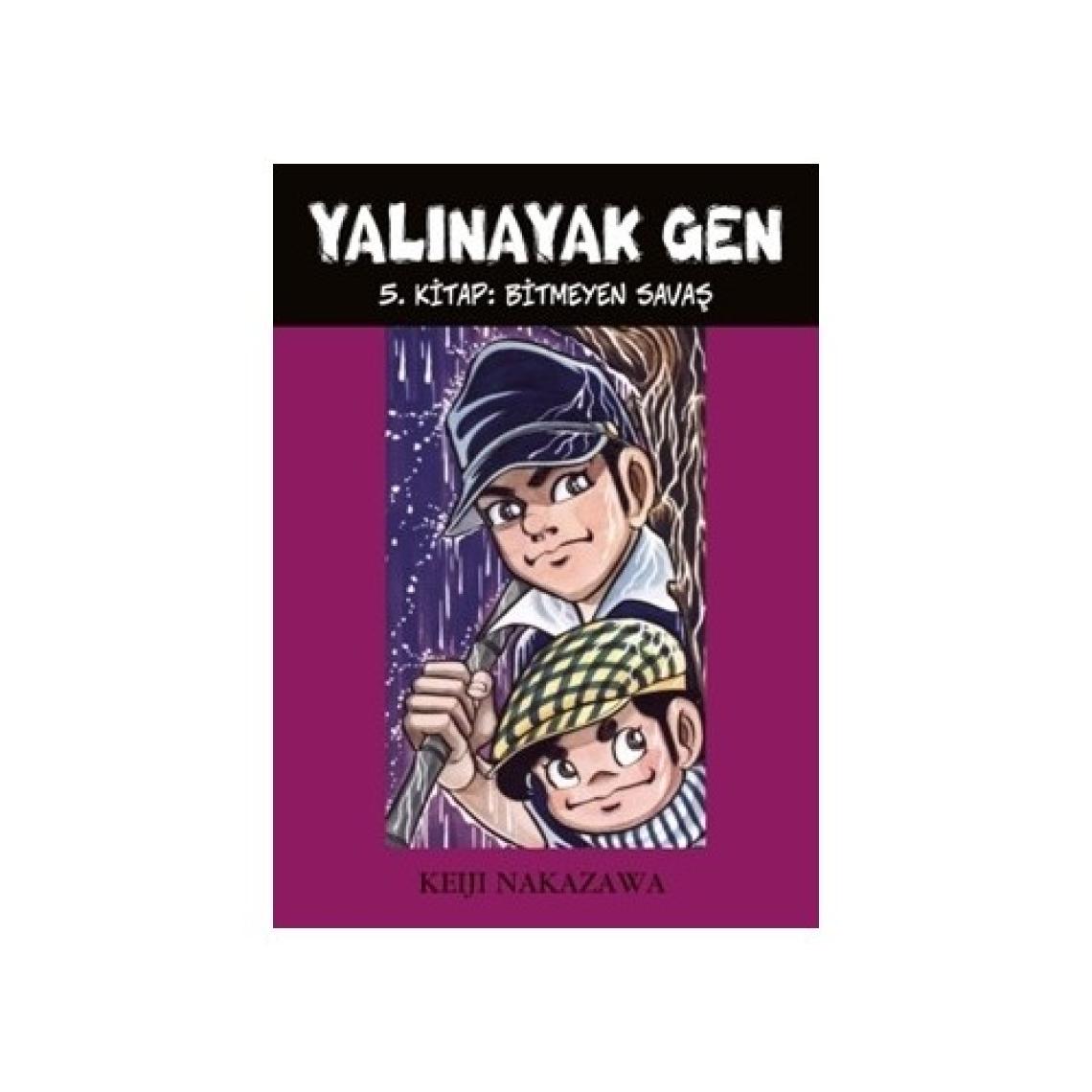 Yalınayak Gen 5 - Bitmeyen Savaş - Keiji Nakazawa