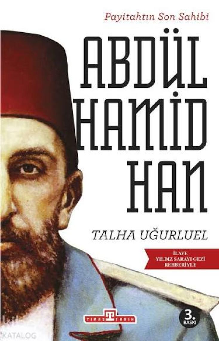 Payitahtın Son Sahibi II.Abdülhamid Han - Talha Uğurluel