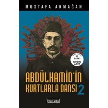 Abdülhamid'in Kurtlarla Dansı 2 - Mustafa Armağan