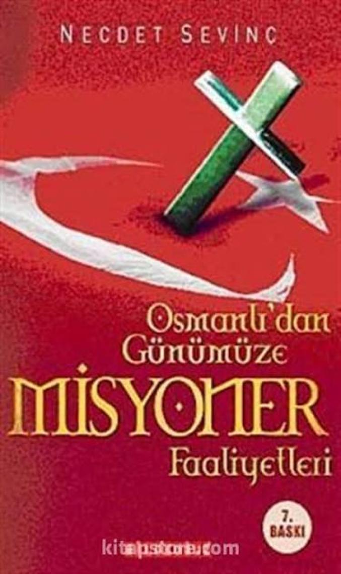 Osmanlı’Dan Günümüze Misyoner Faaliyetleri-Necdet Sevinç