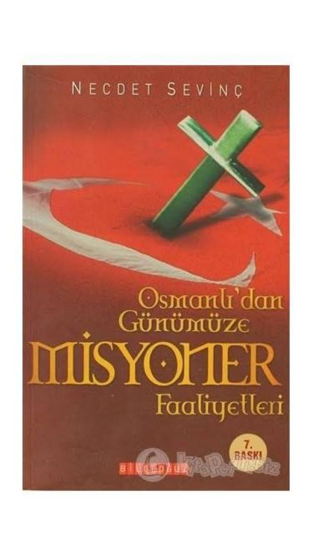 Osmanlı’Dan Günümüze Misyoner Faaliyetleri-Necdet Sevinç