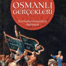 Osmanlı Gerçekleri: Sorularla Osmanlı'yı Anlamak - Ahmet Şimşirgil