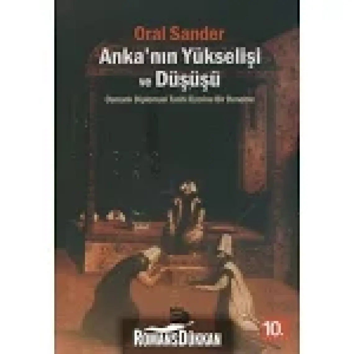 Anka'nın Yükselişi Ve Düşüşü