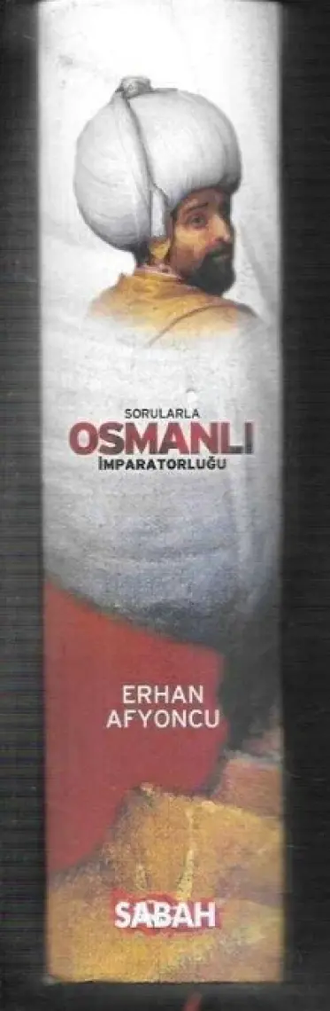 Sorularla Osmanlı İmparatorluğu (Tek Cilt - Özel Baskı) - Erhan Afyoncu