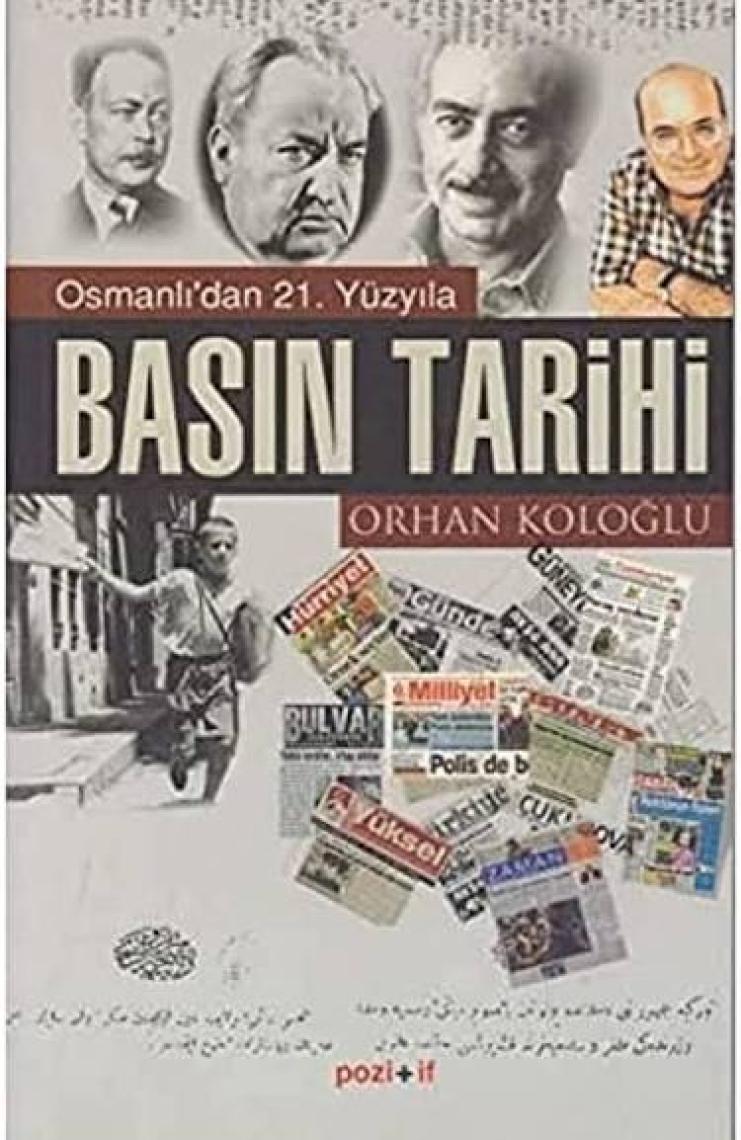 Osmanlı'Dan 21.Yüzyıla Basın Tarihi-Orhan Koloğlu