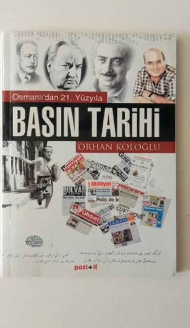 Osmanlı'Dan 21.Yüzyıla Basın Tarihi-Orhan Koloğlu