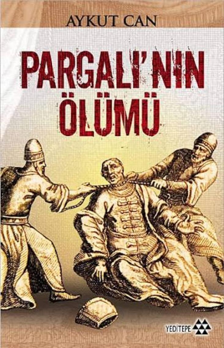 Pargalı'Nın Ölümü-Aykut Can