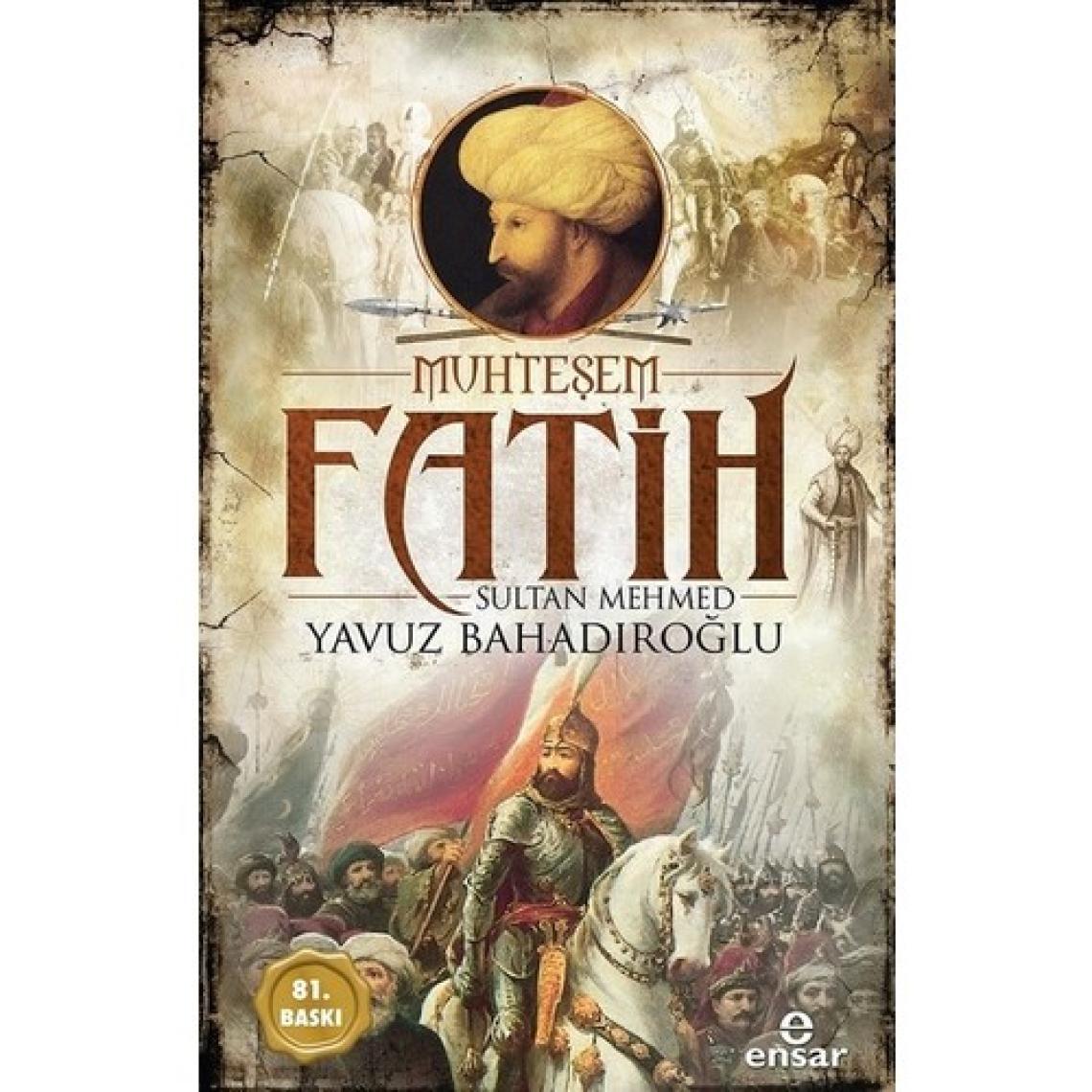 Muhteşem Fatih Sultan Mehmed-Osmanlı Padişahları - Yavuz Bahadıroğlu