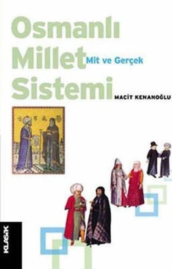 Osmanlı Millet Sistemi: Mit ve Gerçek - M. Macit Kenanoğlu