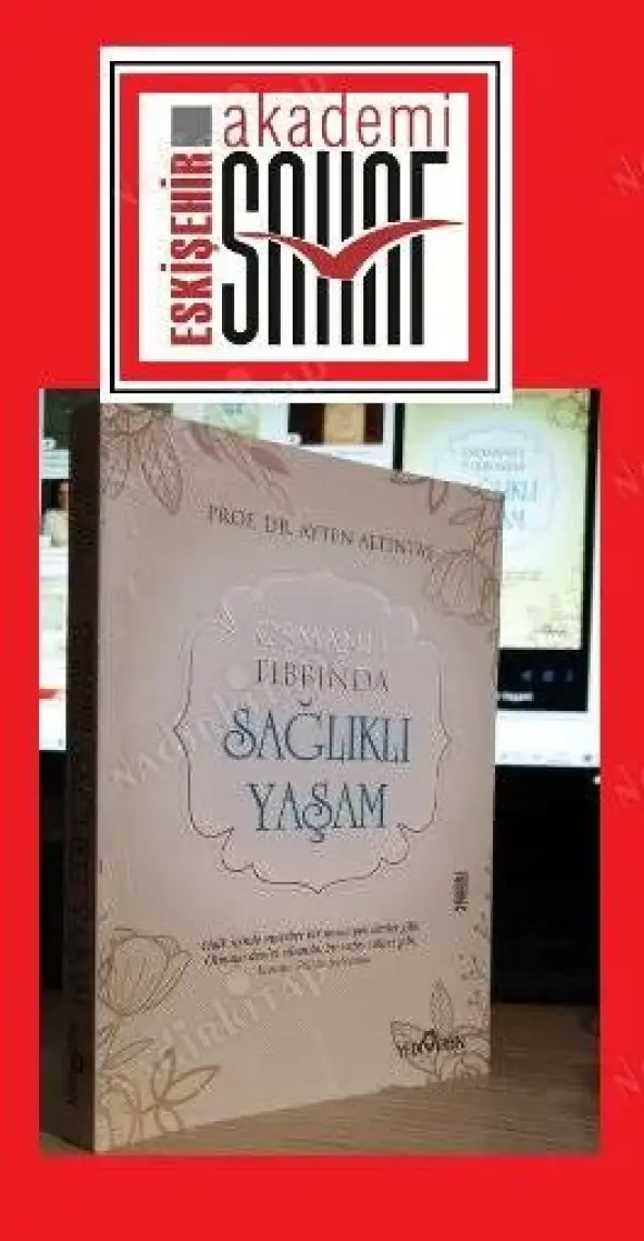 Osmanlı Tıbbında Sağlıklı Yaşam - Ayten Altıntaş